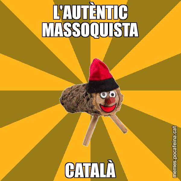 L'AUTÈNTIC MASSOQUISTA CATALÀ - El tió