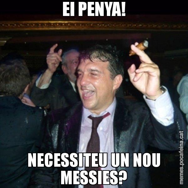 EI PENYA! NECESSITEU UN NOU MESSIES? - Laporta de Festa