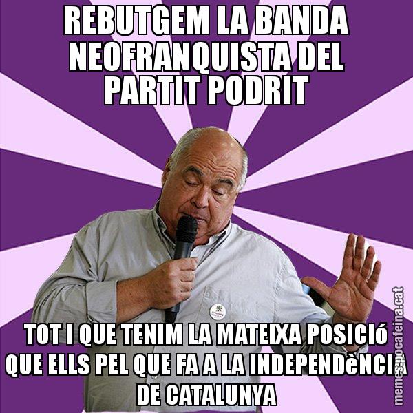 REBUTGEM LA BANDA NEOFRANQUISTA DEL PARTIT PODRIT TOT I QUE TENIM LA MATEIXA POSICIó QUE ELLS PEL QUE FA A LA INDEPENDèNCIA DE CATALUNYA - Lluís Rabell - 27S