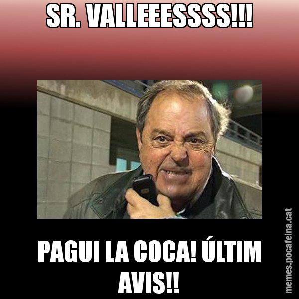 SR. VALLEEESSSS!!! PAGUI LA COCA! ÚLTIM AVIS!! - Jaume Creixell