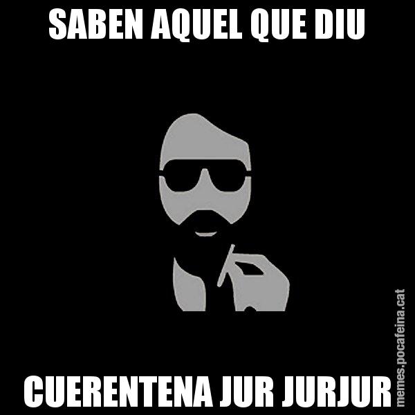 SABEN AQUEL QUE DIU CUERENTENA JUR JURJUR - Eugenio