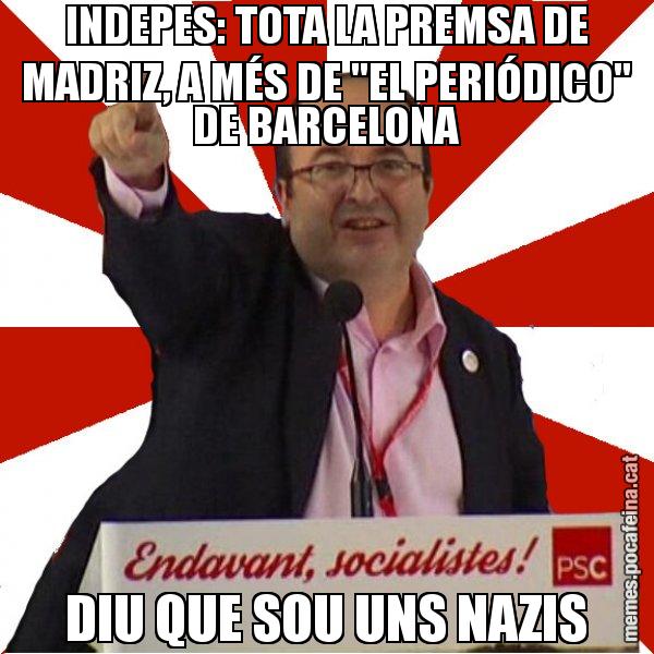 INDEPES: TOTA LA PREMSA DE MADRIZ, A MÉS DE "EL PERIÓDICO" DE BARCELONA DIU QUE SOU UNS NAZIS - Miquel Iceta