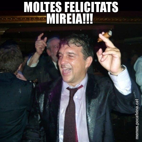 MOLTES FELICITATS MIREIA!!! - Laporta de Festa