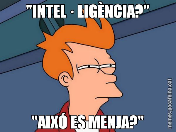 "INTEL·  LIGÈNCIA?" "AIXÓ ES MENJA?" - Futurama Fry