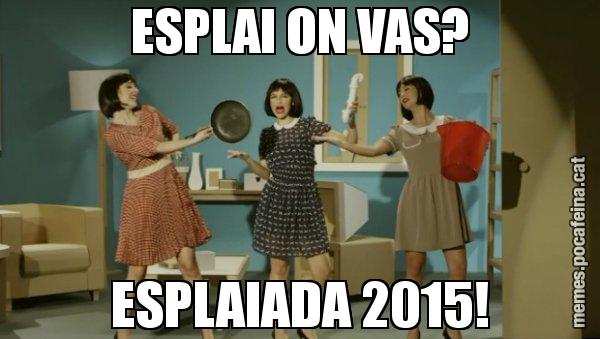 ESPLAI ON VAS? ESPLAIADA 2015! - Envàs on vas?