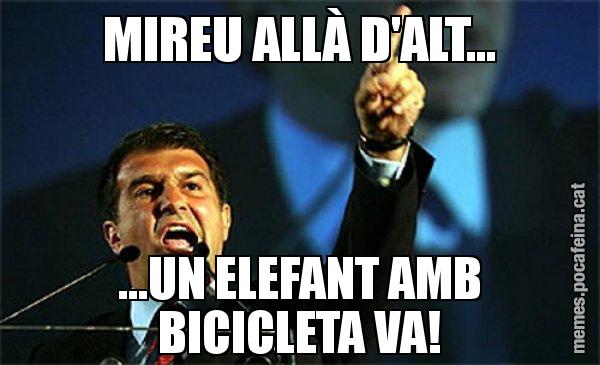 MIREU ALLÀ D'ALT... ...UN ELEFANT AMB BICICLETA VA! - Laporta al loro!