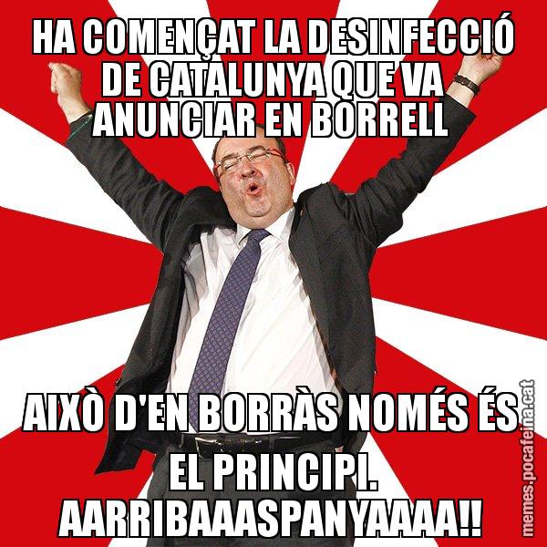 HA COMENÇAT LA DESINFECCIÓ DE CATALUNYA QUE VA ANUNCIAR EN BORRELL AIXÒ D'EN BORRÀS NOMÉS ÉS EL PRINCIPI. AARRIBAAASPANYAAAA!! - Miquel Iceta - 27S