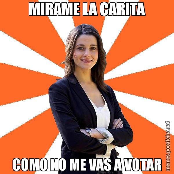 MIRAME LA CARITA COMO NO ME VAS A VOTAR - Inés Arrimadas - 27S