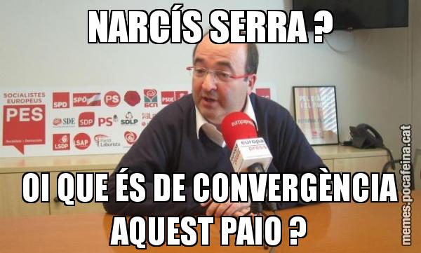 NARCÍS SERRA ? OI QUE ÉS DE CONVERGÈNCIA AQUEST PAIO ?