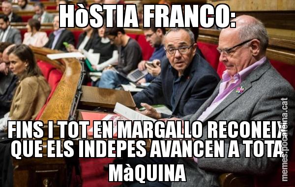 HòSTIA FRANCO: FINS I TOT EN MARGALLO RECONEIX QUE ELS INDEPES AVANCEN A TOTA MàQUINA