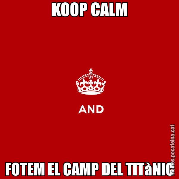 KOOP CALM FOTEM EL CAMP DEL TITàNIC - Keep