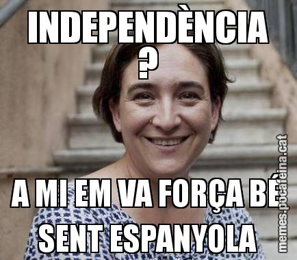 INDEPENDÈNCIA ? A MI EM VA FORÇA BÉ SENT ESPANYOLA