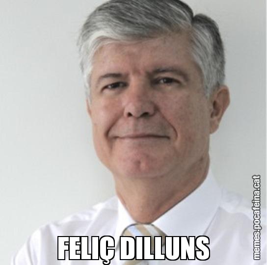 FELIÇ DILLUNS