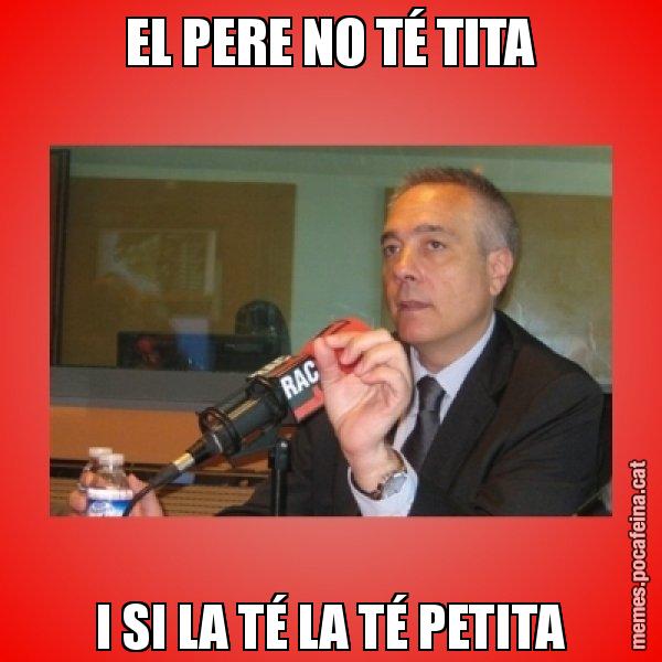 EL PERE NO TÉ TITA I SI LA TÉ LA TÉ PETITA - Pere Navarro Titoleta