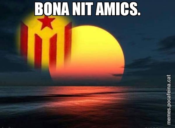 BONA NIT AMICS.