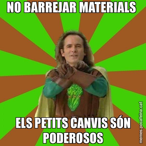NO BARREJAR MATERIALS  ELS PETITS CANVIS SÓN PODEROSOS - Capità Enciam