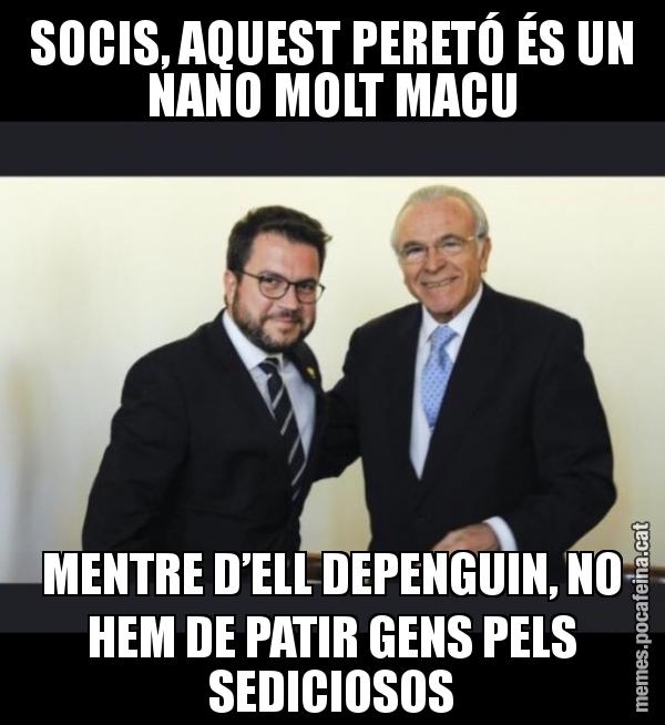 SOCIS, AQUEST PERETÓ ÉS UN NANO MOLT MACU MENTRE D’ELL DEPENGUIN, NO HEM DE PATIR GENS PELS SEDICIOSOS