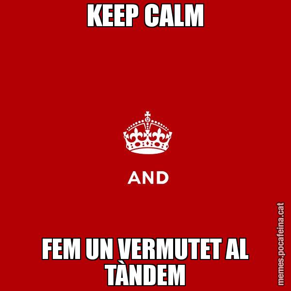 KEEP CALM FEM UN VERMUTET AL TÀNDEM - Keep