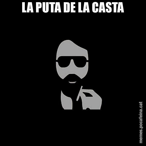 LA PUTA DE LA CASTA - Eugenio
