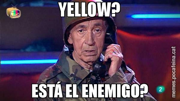 YELLOW? ESTÁ EL ENEMIGO?