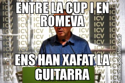 ENTRE LA CUP I EN ROMEVA ENS HAN XAFAT LA GUITARRA
