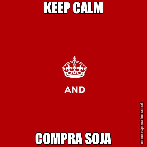 KEEP CALM COMPRA SOJA - Keep