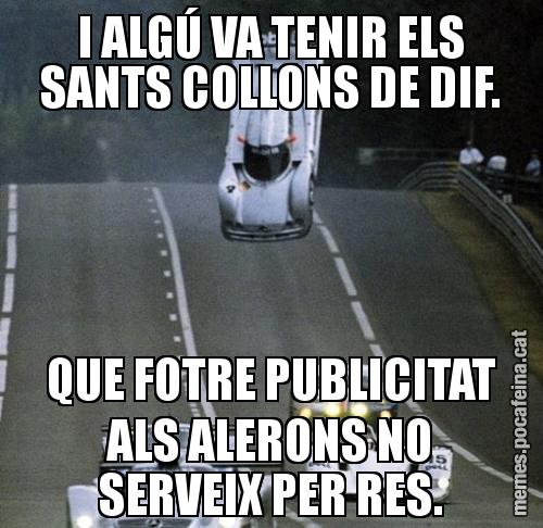 I ALGÚ VA TENIR ELS SANTS COLLONS DE DIF. QUE FOTRE PUBLICITAT ALS ALERONS NO SERVEIX PER RES.