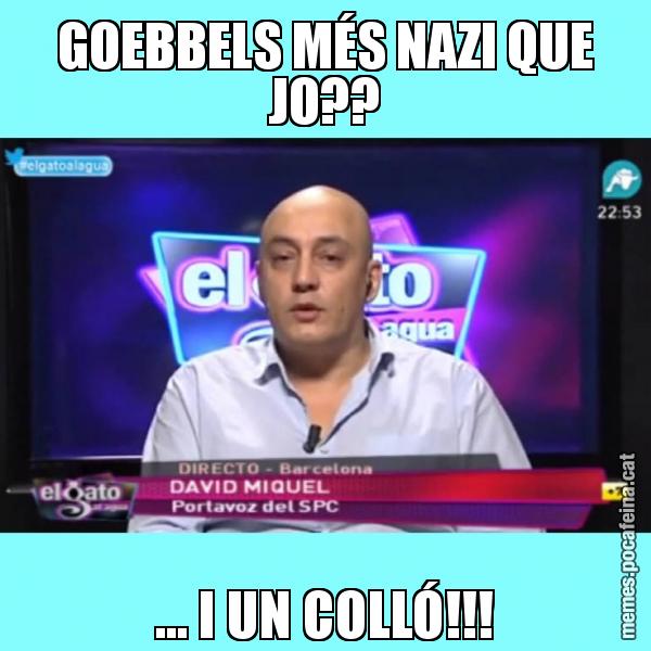 GOEBBELS MÉS NAZI QUE JO?? ... I UN COLLÓ!!!