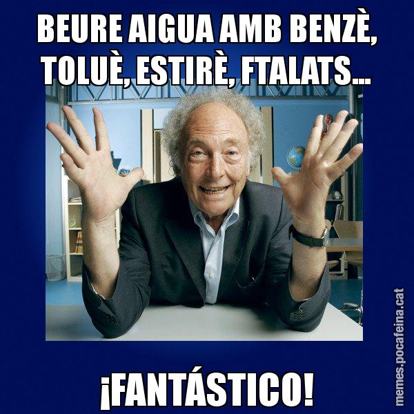 BEURE AIGUA AMB BENZÈ, TOLUÈ, ESTIRÈ, FTALATS... ¡FANTÁSTICO! - Eduard Punset