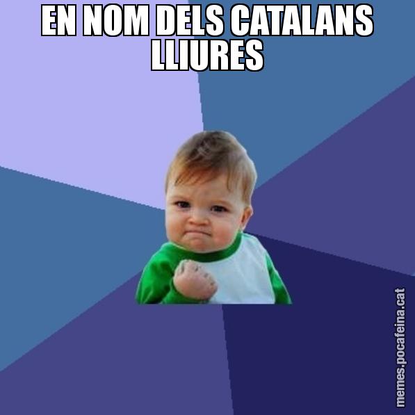 EN NOM DELS CATALANS LLIURES - Success Kid
