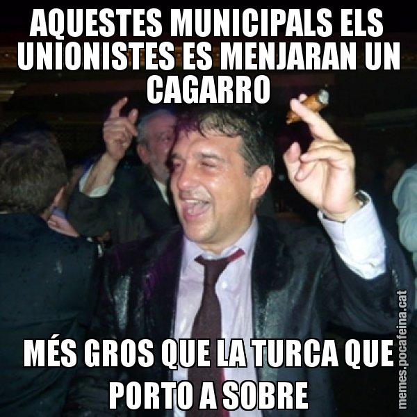 AQUESTES MUNICIPALS ELS UNIONISTES ES MENJARAN UN CAGARRO MÉS GROS QUE LA TURCA QUE PORTO A SOBRE - Laporta de Festa