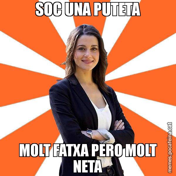 SOC UNA PUTETA MOLT FATXA PERO MOLT NETA - Inés Arrimadas - 27S