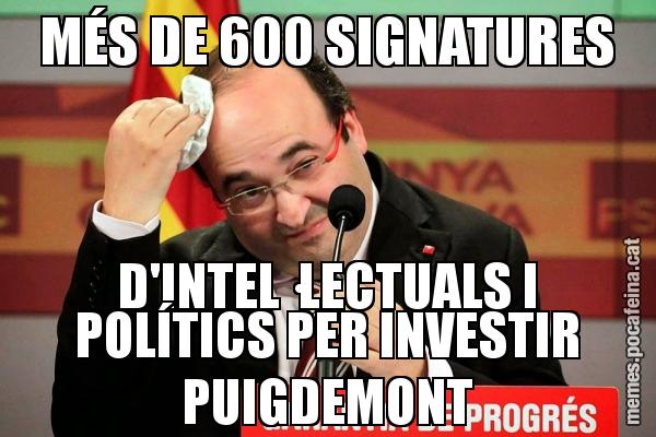 MÉS DE 600 SIGNATURES D'INTEL·LECTUALS I POLÍTICS PER INVESTIR PUIGDEMONT