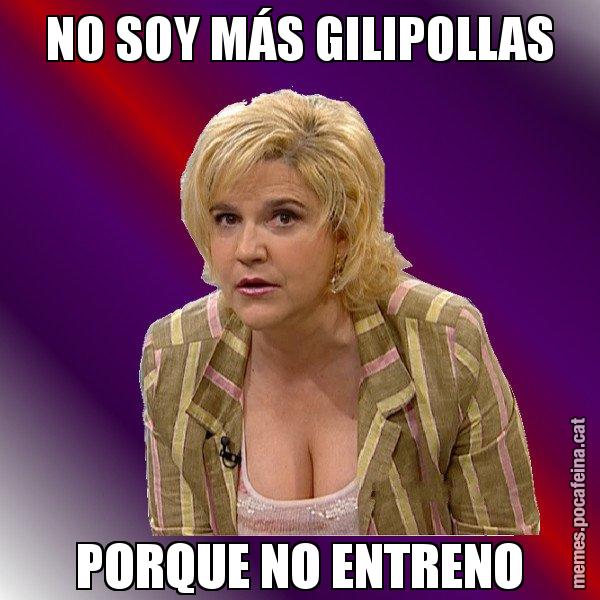 NO SOY MÁS GILIPOLLAS PORQUE NO ENTRENO - Pilar Rahola