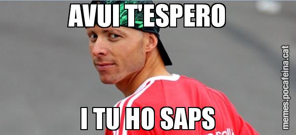AVUI T'ESPERO I TU HO SAPS