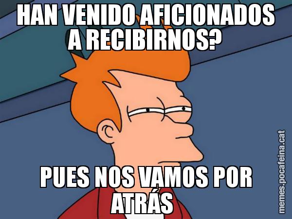 HAN VENIDO AFICIONADOS A RECIBIRNOS? PUES NOS VAMOS POR ATRÁS - Futurama Fry