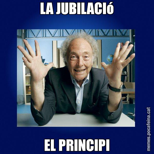 LA JUBILACIó EL PRINCIPI - Eduard Punset