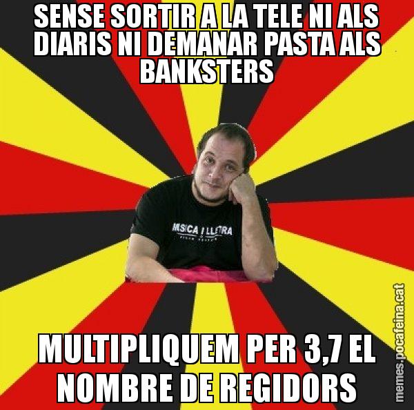 SENSE SORTIR A LA TELE NI ALS DIARIS NI DEMANAR PASTA ALS BANKSTERS MULTIPLIQUEM PER 3,7 EL NOMBRE DE REGIDORS - David Fernàndez