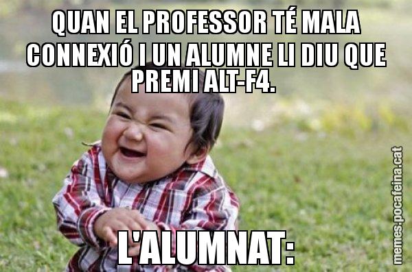 QUAN EL PROFESSOR TÉ MALA CONNEXIÓ I UN ALUMNE LI DIU QUE PREMI ALT-F4.  L'ALUMNAT: - El diabòlic nen asiàtic