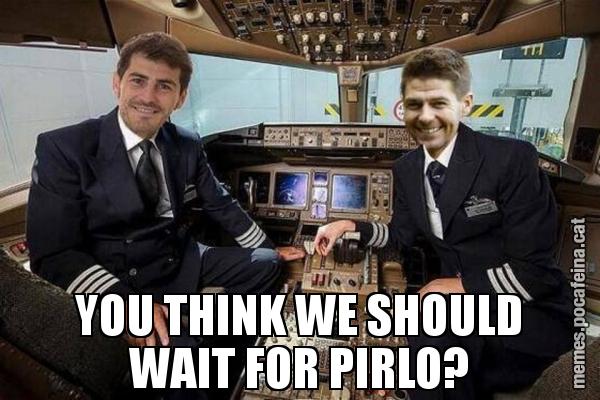 YOU THINK WE SHOULD WAIT FOR PIRLO?
