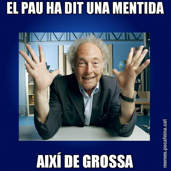 EL PAU HA DIT UNA MENTIDA AIXÍ DE GROSSA - Eduard Punset