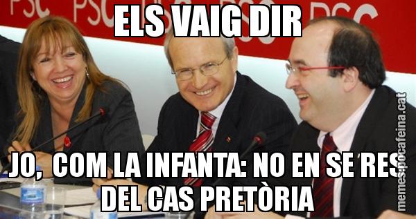 ELS VAIG DIR JO,  COM LA INFANTA: NO EN SE RES DEL CAS PRETÒRIA