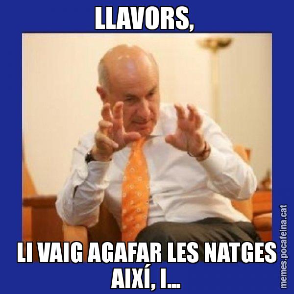 LLAVORS,  LI VAIG AGAFAR LES NATGES AIXÍ, I... - Duran i Lleida