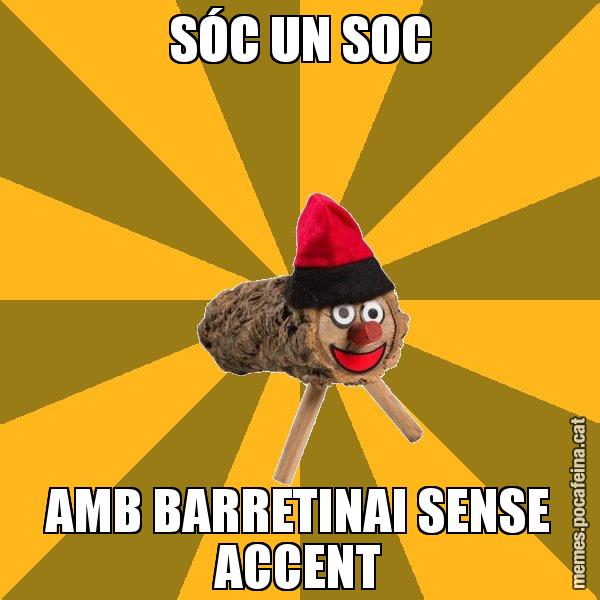 SÓC UN SOC AMB BARRETINAI SENSE ACCENT - El tió