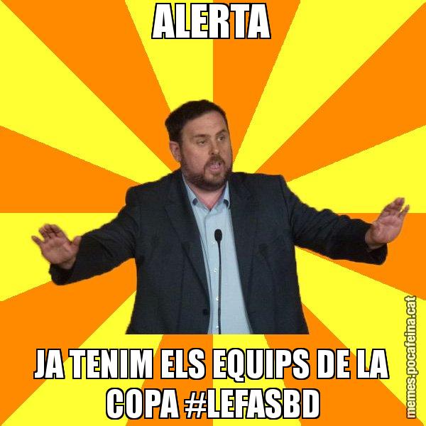ALERTA JA TENIM ELS EQUIPS DE LA COPA #LEFASBD - Oriol Junqueras freeena!
