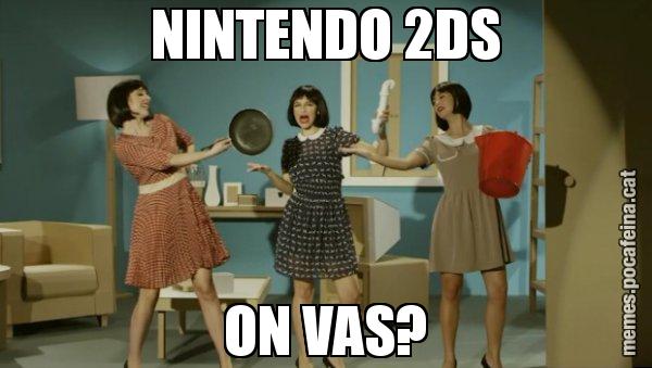 NINTENDO 2DS ON VAS? - Envàs on vas?