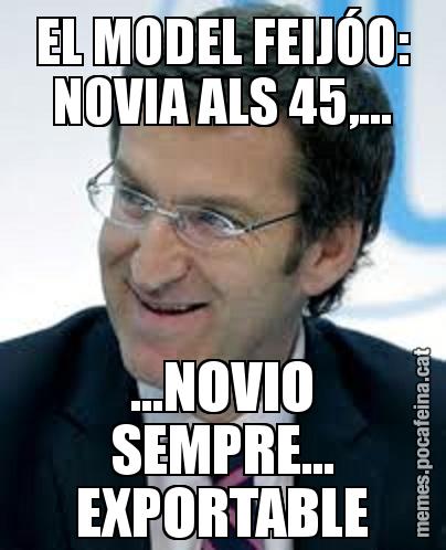 EL MODEL FEIJÓO: NOVIA ALS 45,... ...NOVIO SEMPRE... EXPORTABLE