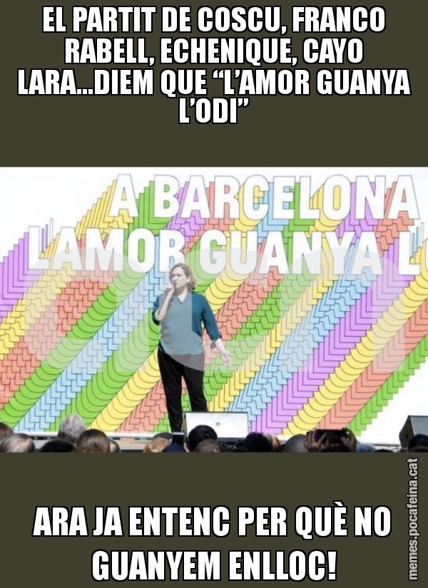 EL PARTIT DE COSCU, FRANCO RABELL, ECHENIQUE, CAYO LARA...DIEM QUE “L’AMOR GUANYA L’ODI” ARA JA ENTENC PER QUÈ NO GUANYEM ENLLOC!