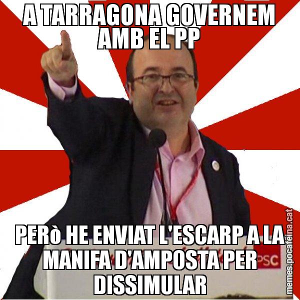 A TARRAGONA GOVERNEM AMB EL PP PERò HE ENVIAT L'ESCARP A LA MANIFA D'AMPOSTA PER DISSIMULAR - Miquel Iceta