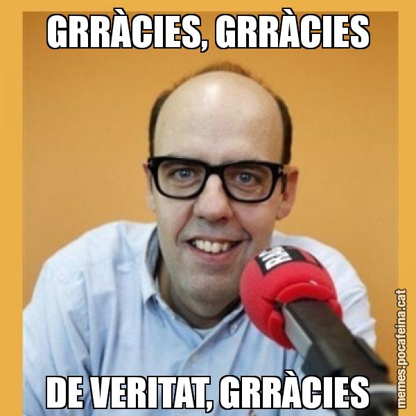 GRRÀCIES, GRRÀCIES DE VERITAT, GRRÀCIES - Jordi Basté